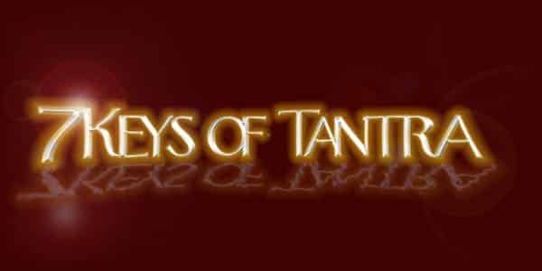 7 Keys of Tantra by Shawn Roop of Tantra Quest